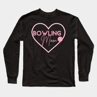 Bowling Mom Gifts Bowler Gift Pink Bowling Ball Mama Long Sleeve T-Shirt